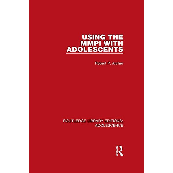 Using the MMPI with Adolescents, Robert Archer