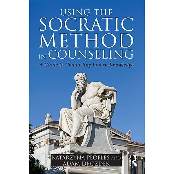 Using the Socratic Method in Counseling, Katarzyna Peoples, Adam Drozdek