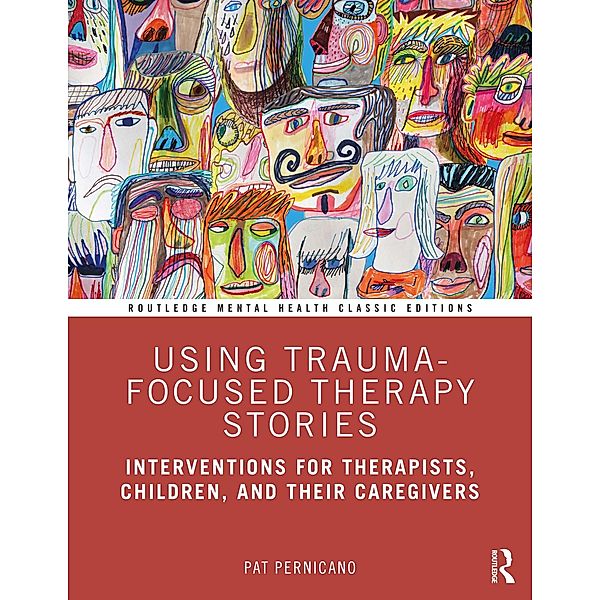 Using Trauma-Focused Therapy Stories, Pat Pernicano