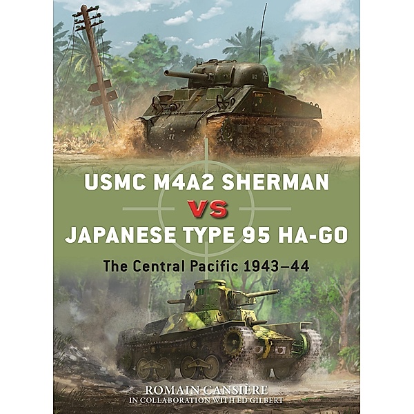 USMC M4A2 Sherman vs Japanese Type 95 Ha-Go, Romain Cansière, Ed Gilbert