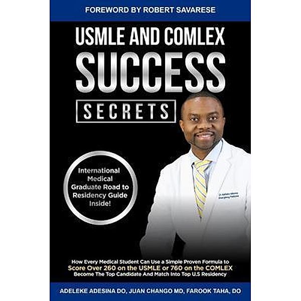 USMLE AND COMLEX SUCCESS SECRETS, Adeleke T Adesina, Juan Chango, Farook Taha