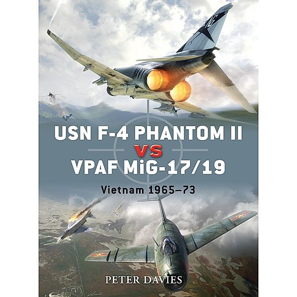 USN F-4 Phantom II vs VPAF MiG-17/19, Peter E. Davies