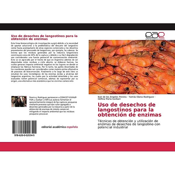Uso de desechos de langostinos para la obtención de enzimas, Nair de los Angeles Pereira, Yamila Eliana Rodriguez, Delfina Maria Garbari