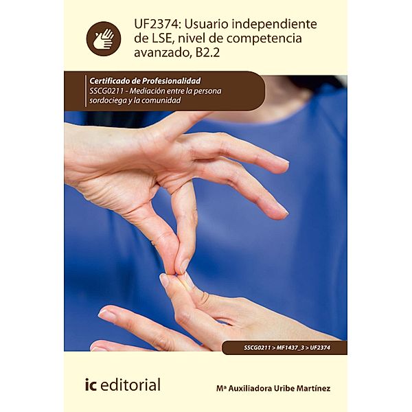 Usuario independiente de LSE, nivel de competencia avanzado B2.2. SSCG0211, Mª Auxiliadora Uribe Martínez