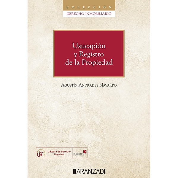 Usucapión y Registro de la Propiedad / Estudios, Agustín Andrades Navarro