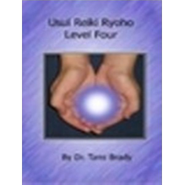 Usui Reiki Ryoho- Level Four, Tami Brady