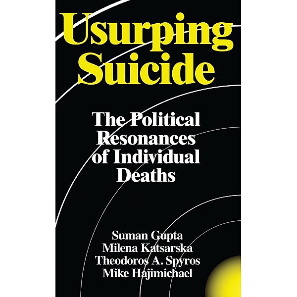 Usurping Suicide, Suman Gupta, Milena Katsarska, Theodoros A. Spyros, Mike Hajimichael