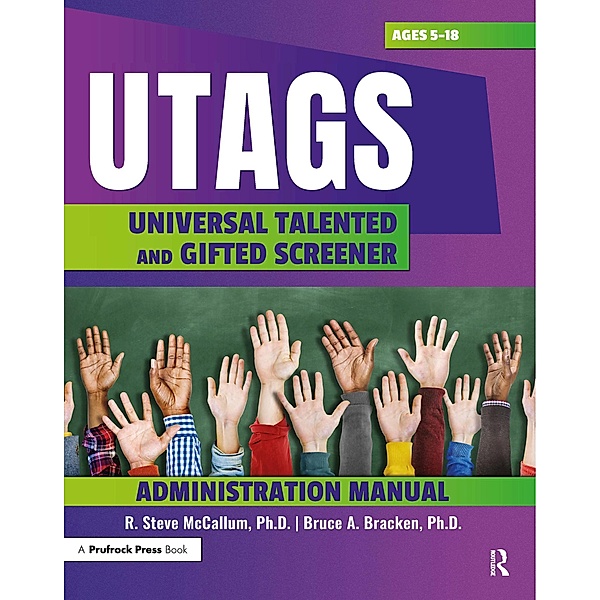 UTAGS Administration Manual, M. Steve McCallum, Bruce Bracken
