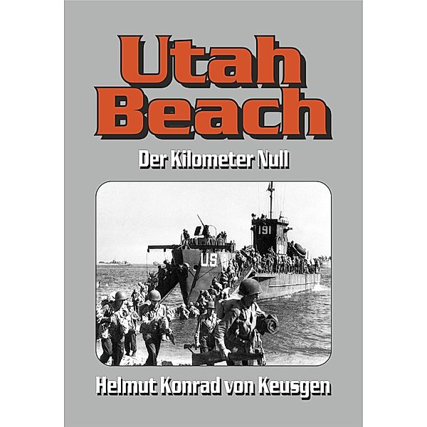 Utah Beach, Helmut K von Keusgen, Ek Militär