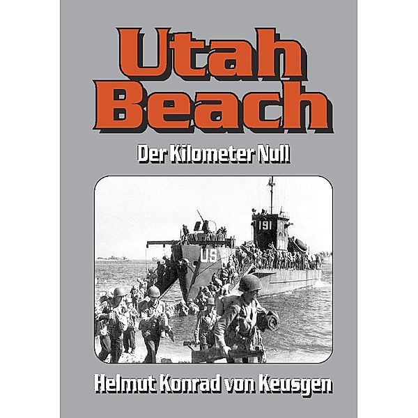 Utah Beach, Helmut Konrad von Keusgen