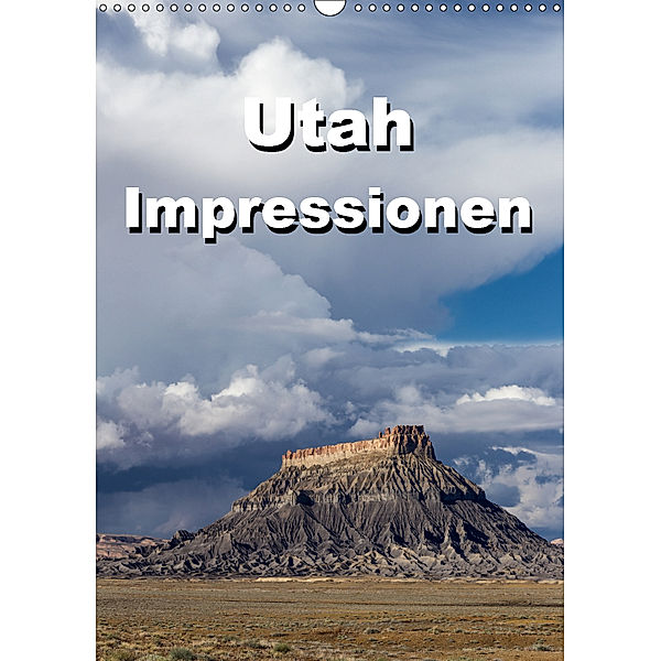 Utah Impressionen (Wandkalender 2019 DIN A3 hoch), Thomas Klinder