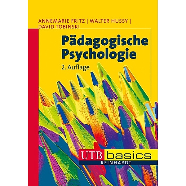 utb basics: Pädagogische Psychologie, Annemarie Fritz, Walter Hussy, David Tobinski