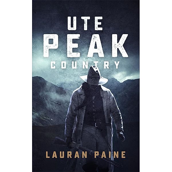 Ute Peak Country, Lauran Paine