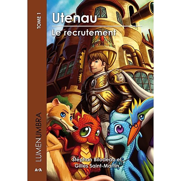Utenau - Le recrutement / Editions AdA, Bilodeau Stephan Bilodeau