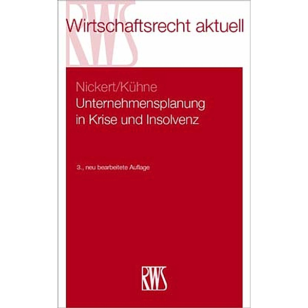 Uternehmensplanung in Krise und Insolvenz, Cornelius Nickert, Matthias Kühne