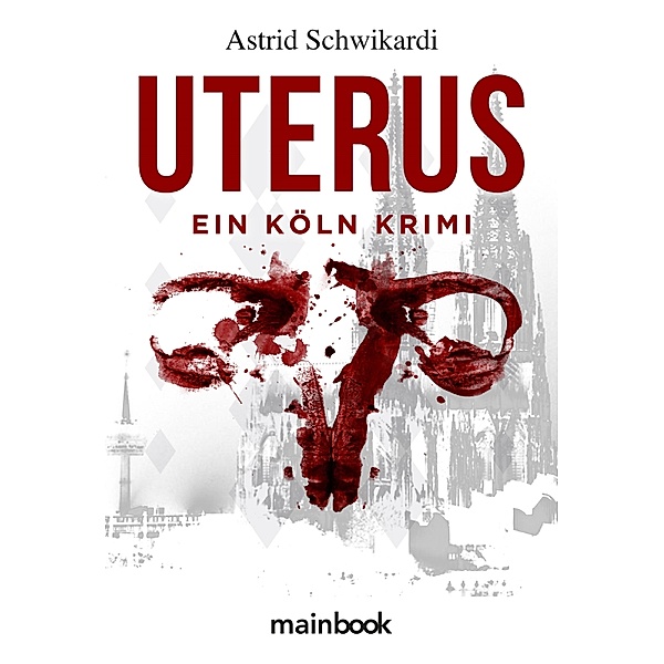 Uterus / Kommissar Birkholz Bd.1, Astrid Schwikardi