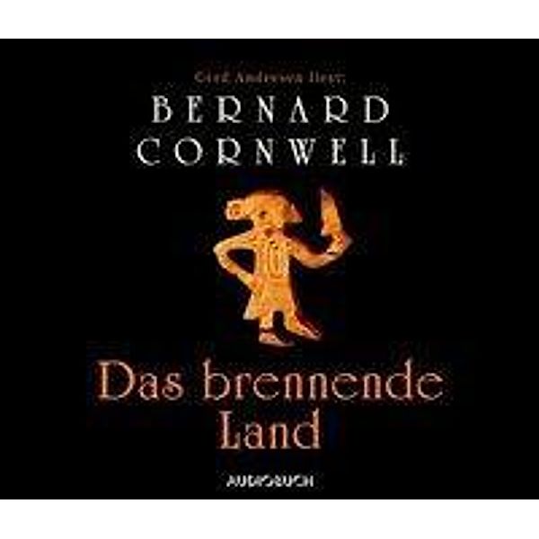 Uthred Band 5: Das brennende Land (6 Audio-CDs), Bernard Cornwell