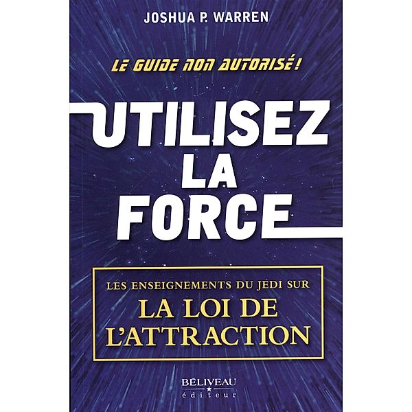 Utilisez la force, Joshua P. Warren