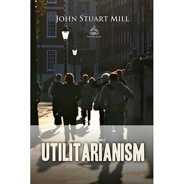 Utilitarianism, John Stuart Mill