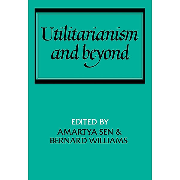 Utilitarianism and Beyond