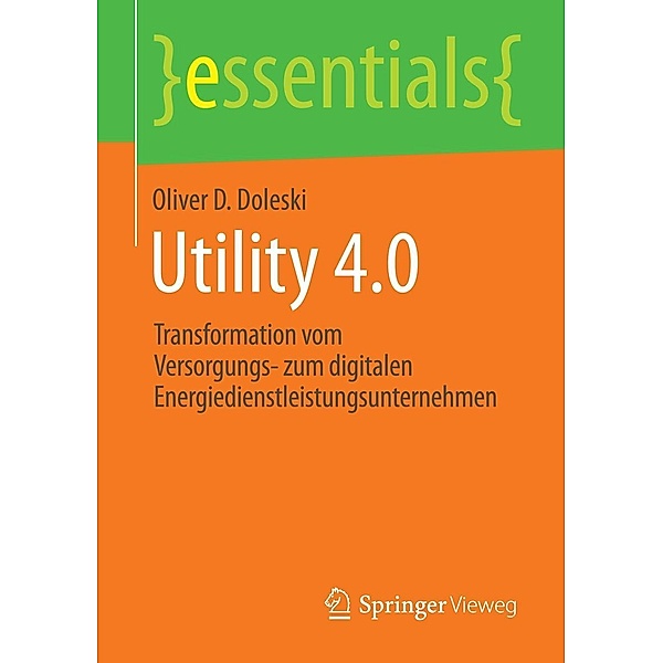 Utility 4.0 / essentials, Oliver D. Doleski