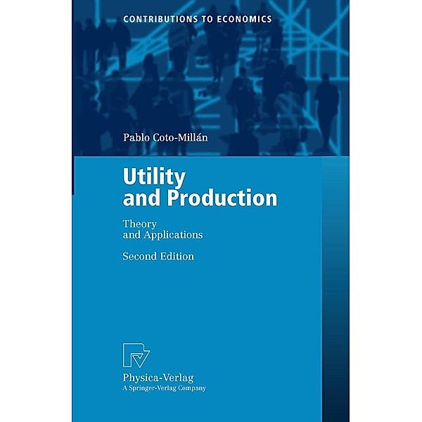 Utility and Production / Contributions to Economics, Pablo Coto-Millán