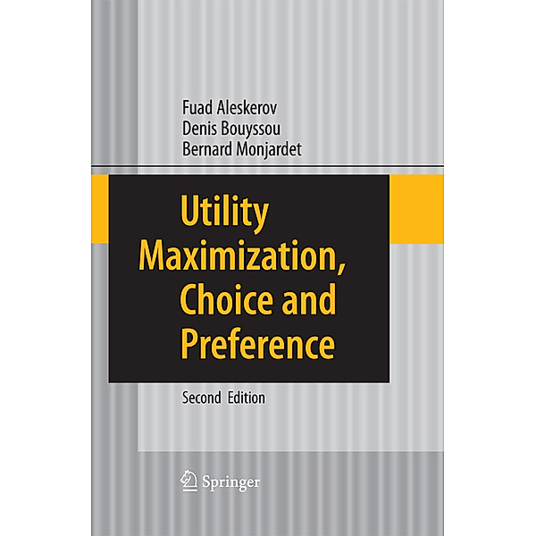 Utility Maximization, Choice and Preference, Fuad Aleskerov, Denis Bouyssou, Bernard Monjardet