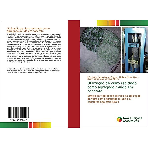 Utilização de vidro reciclado como agregado miúdo em concreto, João Victor Freitas Barros Correia, Mislaine Moura Lima, Ruann Carlos Silva Carneiro Ribeiro