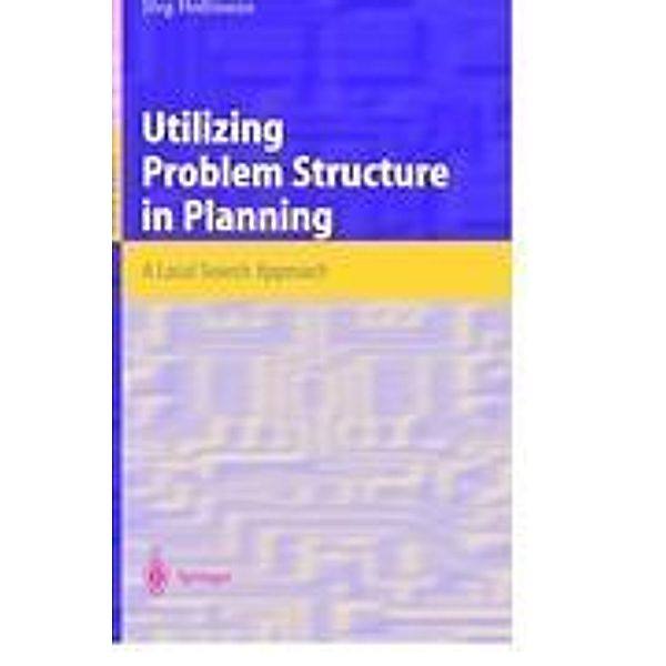 Utilizing Problem Structure in Planning, Jörg Hoffmann