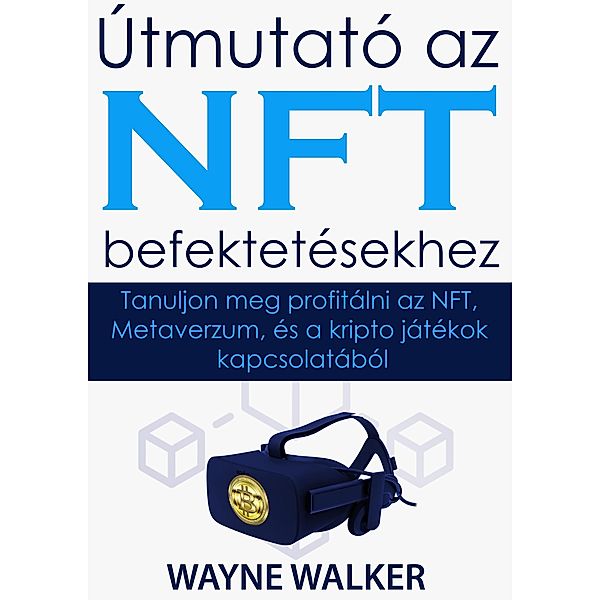 Útmutató az NFT befektetésekhez, Wayne Walker