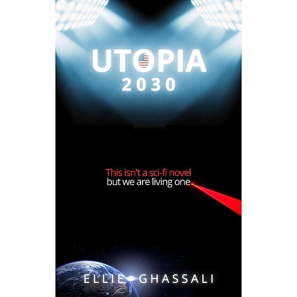 Utopia 2030, Ellie Ghassali