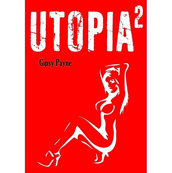 Utopia ², Gipsy Payne