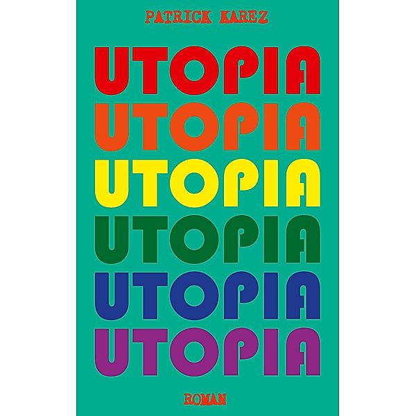 Utopia, Patrick Karez