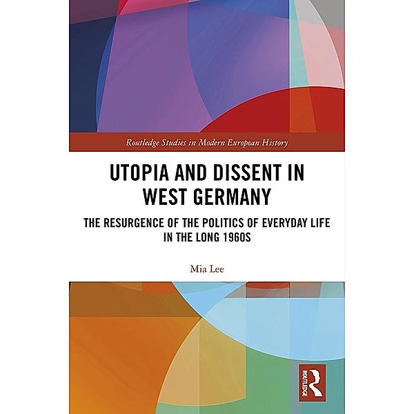 Utopia and Dissent in West Germany, Mia Lee