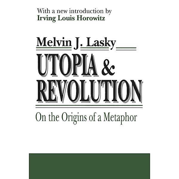 Utopia and Revolution, Melvin J Lasky