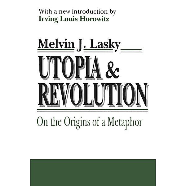 Utopia and Revolution, Melvin Lasky