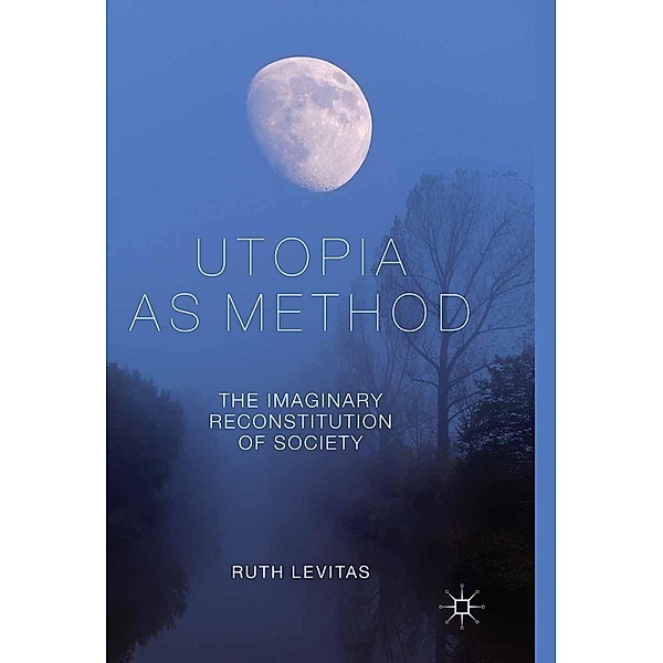 Utopia as Method, R. Levitas