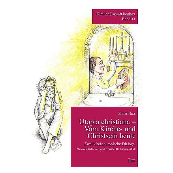 Utopia christiana - Vom Kirche- und Christsein heute, Elmar Nass