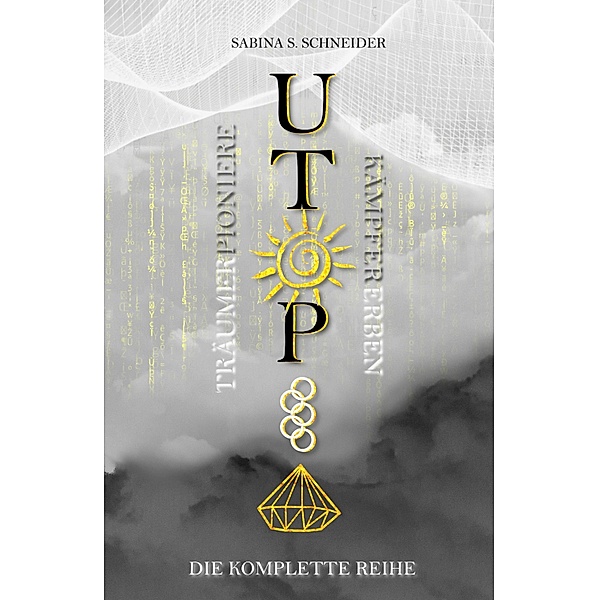 Utopia - Die komplette Reihe, Sabina S. Schneider