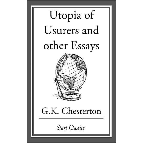 Utopia of Usurers and other Essays, G. K. Chesterton