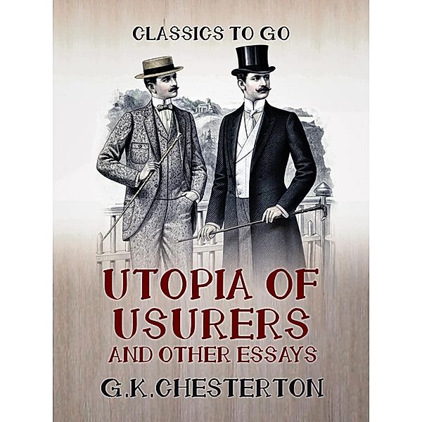 Utopia of Usurers and Other Essays, G. K. Chesterton