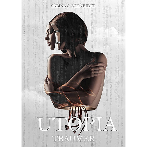 Utopia: Utopia 01 - Träumer, Sabina S. Schneider