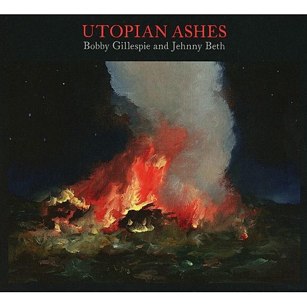 Utopian Ashes, Bobby Gillespie & Beth Jehnny