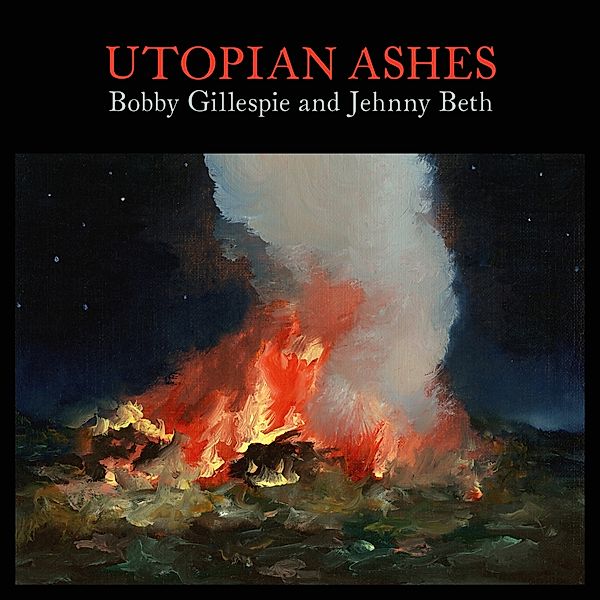 Utopian Ashes (Vinyl), Bobby Gillespie & Beth Jehnny