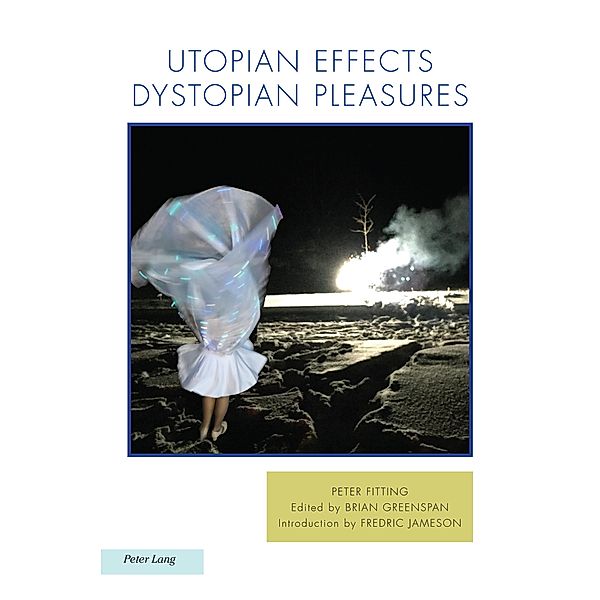 Utopian Effects, Dystopian Pleasures / Ralahine Utopian Studies Bd.21, Peter Fitting