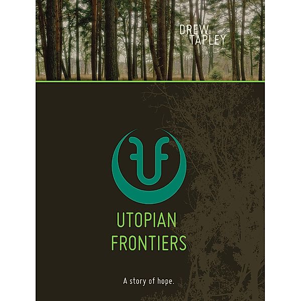Utopian Frontiers, Drew Tapley