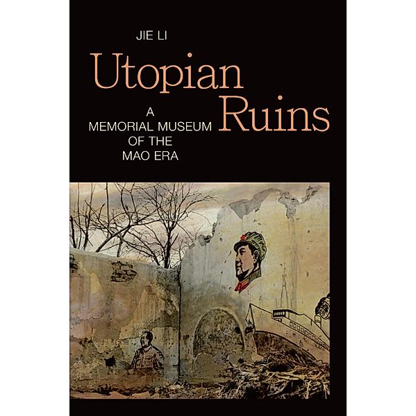 Utopian Ruins / Sinotheory, Li Jie Li