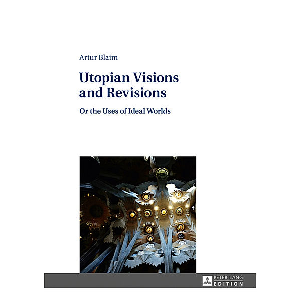 Utopian Visions and Revisions, Artur Blaim