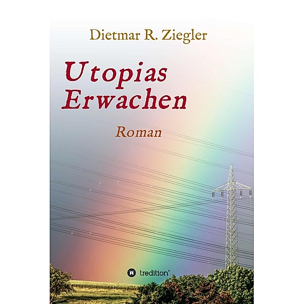 Utopias Erwachen, Dietmar Ziegler