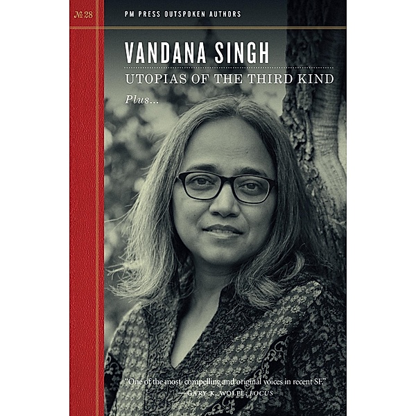 Utopias of the Third Kind / Outspoken Authors Bd.28, Vandana Singh